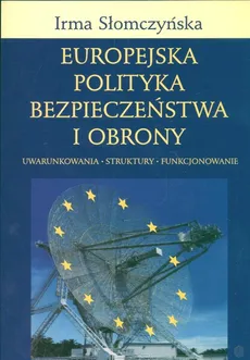Europejska polityka bezpieczeństwa i obrony - Irma Słomczyńska