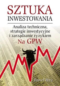 Sztuka Inwestowania - Paweł Perz