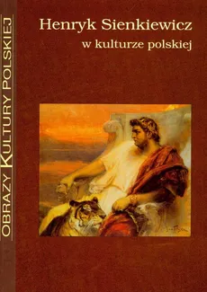 Henryk Sienkiewicz w kulturze polskiej - Outlet