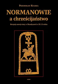 Normanowie a chrześcijaństwo - Przemysław Kulesza