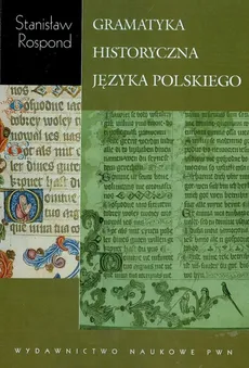 Gramatyka historyczna języka polskiego z ćwiczeniami - Stanisław Rospond