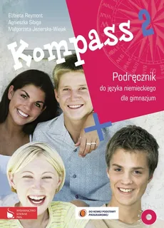 Kompass 2 Podręcznik do języka niemieckiego dla gimnazjum z płytą CD - Elżbieta Reymont, Agnieszka Sibiga, Małgorzata Jezierska-Wiejak