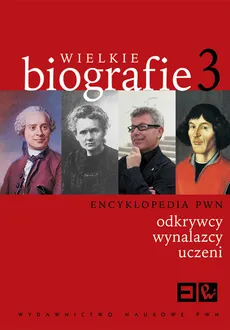 Wielkie biografie Tom 3 - Teresa Kowalczyk, Danuta Olszewska, Irena Staroń