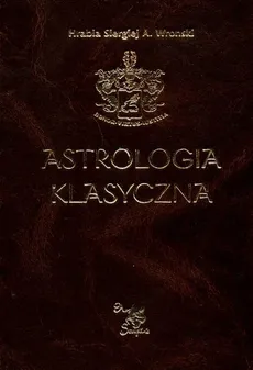 Astrologia klasyczna Tom 6 - Wronski Siergiej A.