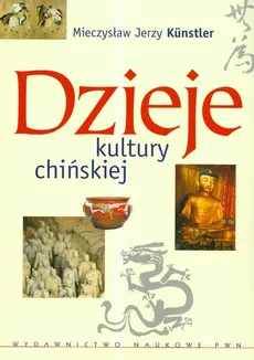 Dzieje kultury chińskiej - Outlet - Kunstler Mieczysław Jerzy
