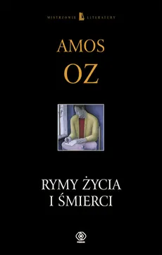 Rymy życia i śmierci - Amos Oz
