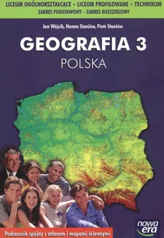 Geografia 3 Podręcznik Polska Zakres podstawowy i rozszerzony - Outlet - Hanna Staniów, Piotr Staniów