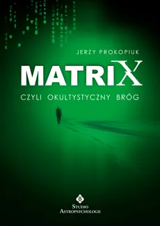 Matrix czyli okultystyczny bróg - Outlet - Jerzy Prokopiuk