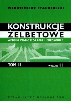 Konstrukcje żelbetowe Tom 2 - Outlet - Włodzimierz Starosolski