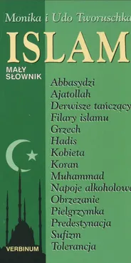 Islam Mały słownik - Monika Tworuschka, Udo Tworuschki