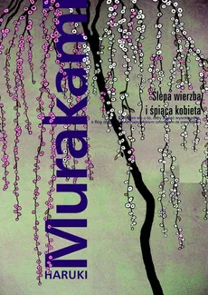 Ślepa wierzba i śpiąca kobieta - Outlet - Haruki Murakami