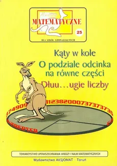Miniatury matematyczne 25 Katy w kole, o podziale odcinka na równe części... - Zbigniew Bobiński