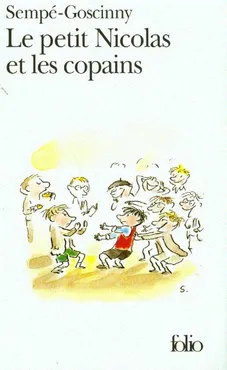 Le petit Nicolas et les copains - Rene Goscinny, Sempe Jean Jacques