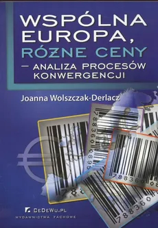 Wspólna europa różne ceny - Joanna Wolszczak-Derlacz