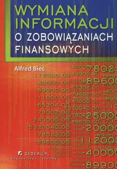 Wymiana informacji o zobowiązaniach finansowych - Alfred Bieć