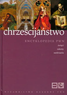 Chrześcijaństwo Encyklopedia PWN - Outlet