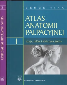 Atlas anatomii palpacyjnej Tom 1-2 - Tixa Serge