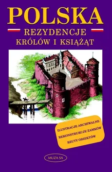 Polska. Rezydencje królów i książąt - Outlet - Marek Borucki