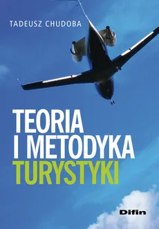 Teoria i metodyka turystyki - Tadeusz Chudoba
