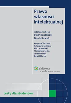 Prawo własności intelektualnej - Aleksandra Lejko, Katarzyna Jasińska, Krzysztof Felcher