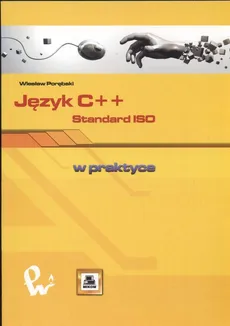 Język C++ Standard ISO w praktyce - Outlet - Wiesław Porębski