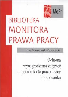 Ochrona wynagrodzenia za pracę - poradnik dla pracodawcy i pracownika - Outlet - Ewa Suknarowska-Drzewiecka