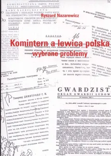 Komintern a lewica polska wybrane problemy - Outlet - Ryszard Nazarewicz