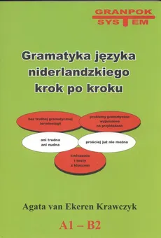 Gramatyka języka niderlandzkiego Krok po kroku A1 B2 - Outlet - Agata Ekeren-Krawczyk