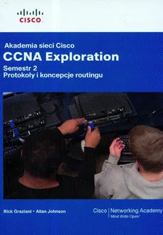 Akademia sieci Cisco CCNA Exploration semestr 2 z płytą CD - Rick Graziani, Allan Johnson