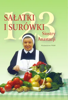 123 sałatki i surówki siostry Anastazji - Outlet - Anastazja Pustelnik