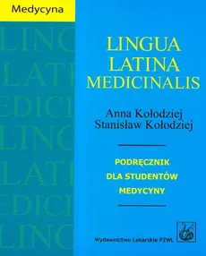 Lingua Latina Medicinalis - Outlet - Anna Kołodziej, Stanisław Kołodziej