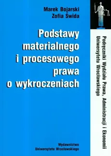 Podstawy materialnego i procesowego prawa o wykroczenia - Zofia Świda, Marek Bojarski