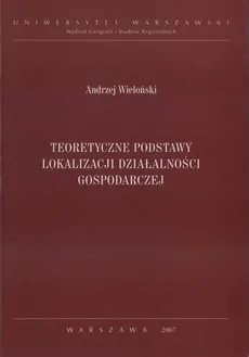 Teoretyczne podstawy lokalizacji działalności gospodarczej - Outlet - Andrzej Wieloński