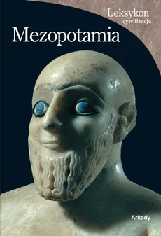 Leksykon cywilizacje Mezopotamia - Enrico Ascalone