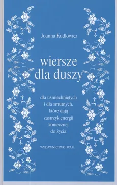 Wiersze dla duszy - Joanna Kudlowicz