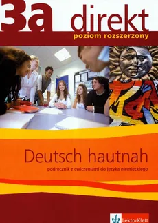 Direkt 3a Podręcznik z ćwiczeniami do języka niemieckiego z płytą CD poziom rozszerzony - Beata Ćwikowska, Giorgio Motta