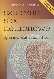 Sztuczne sieci neuronowe - Kosiński Robert A.
