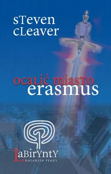 Ocalić miasto Erasmus - Steven Cleaver