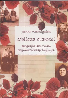 Oblicza starości - Outlet - Joanna Wawrzyniak