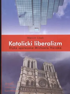 Katolicki liberalizm - Marcin Lisak