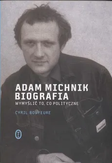 Adam Michnik Biografia - Outlet - Cyril Bouyeure