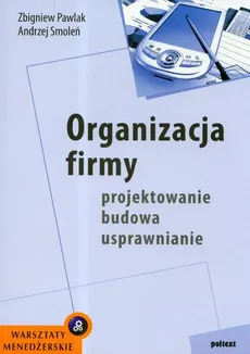 Organizacja firmy Projektowanie budowa usprawnianie - Outlet - Zbigniew Pawlak, Andrzej Smoleń