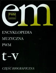 Encyklopedia Muzyczna PWM Tom 11 - Elżbieta Dziębowska