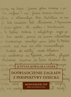 Doświadczenie zagłady z perspektywy dziecka w polskiej literaturze dokumentu osobistego - Justyna Kowalska-Leder
