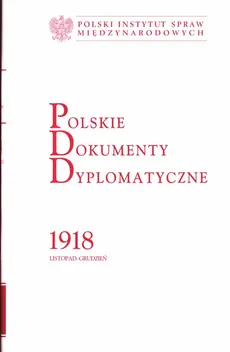 Polskie Dokumenty Dyplomatyczne 1918 - Outlet