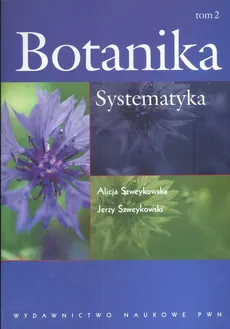 Botanika Tom 2 Systematyka - Outlet - Alicja Szweykowska, Jerzy Szweykowski