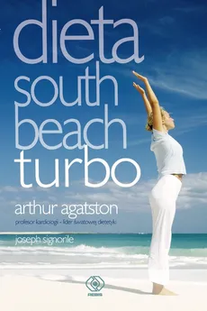 Dieta South Beach turbo - Outlet - Arthur Agatston, Joseph Signorile