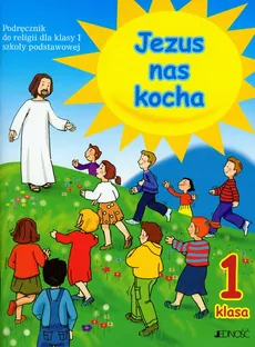 Jezus nas kocha 1 podręcznik - Dariusz Kurpiński, Jerzy Snopek