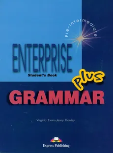 Enterprise Plus Grammar Student's Book - Virginia Evans, Jenny Dooley