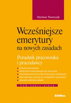 Wcześniejsze emerytury na nowych zasadach - Dariusz Noszczak